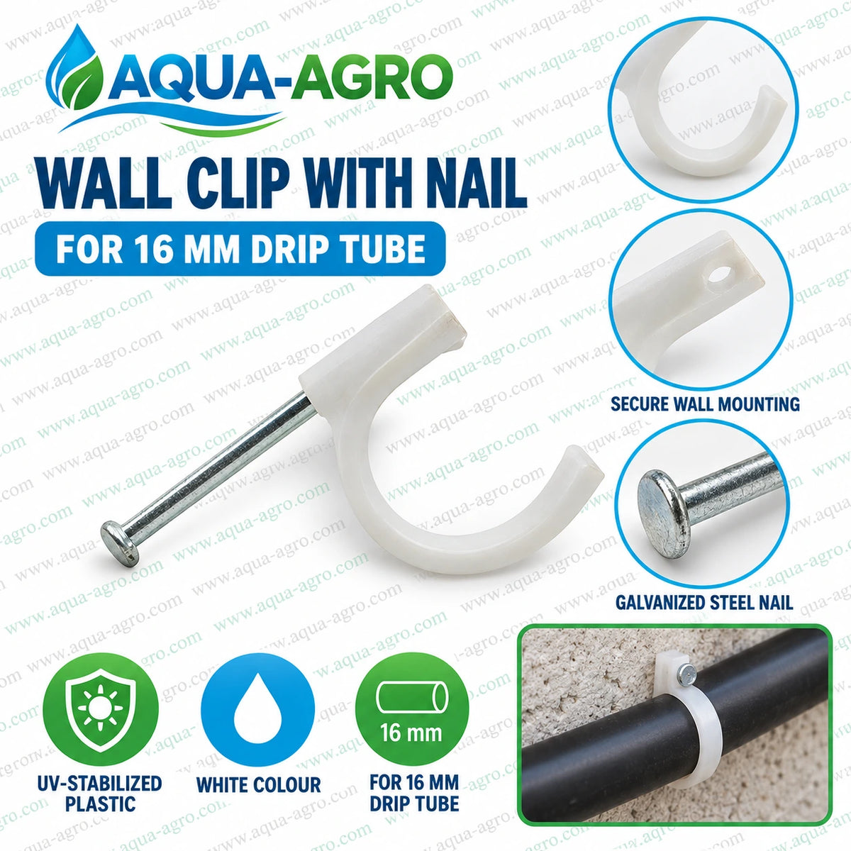 AQUA AGRO white plastic wall clip with galvanized steel nail for secure mounting of 16mm drip tube in drip irrigation systems