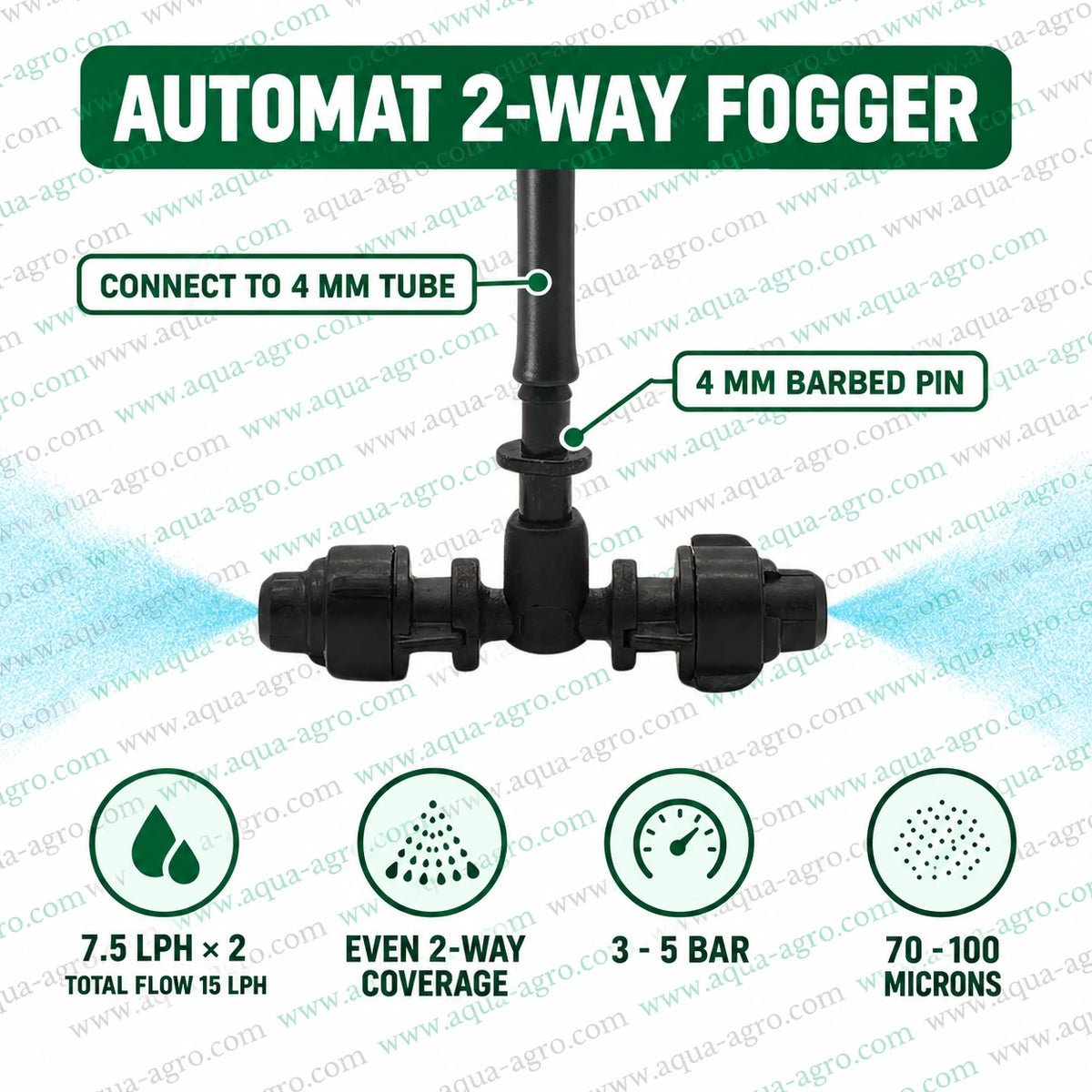 AUTOMAT 2 way plastic fogger nozzle with 4mm barbed pin inlet 7.5 LPH discharge per nozzle 15 LPH total flow 3 to 5 bar operating pressure and 70 to 100 micron fine mist for greenhouse irrigation