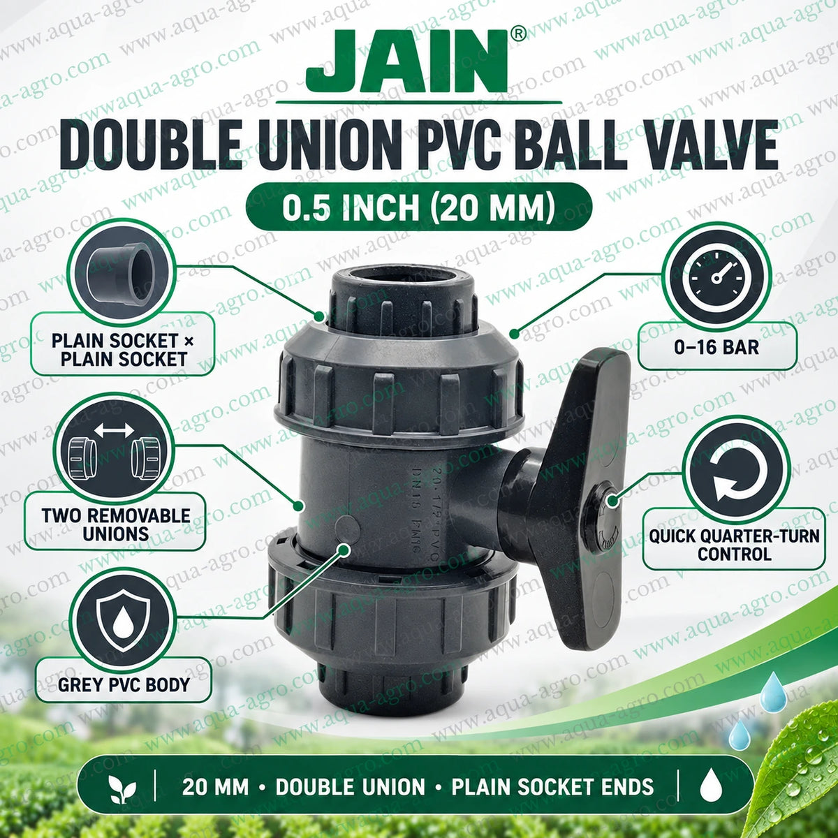 JAIN 0.5 inch (20mm) double union PVC ball valve with plain socket × plain socket ends, grey PVC body, two removable union nuts, quick quarter-turn flow control and 0–16 bar operating pressure for irrigation and water pipelines.