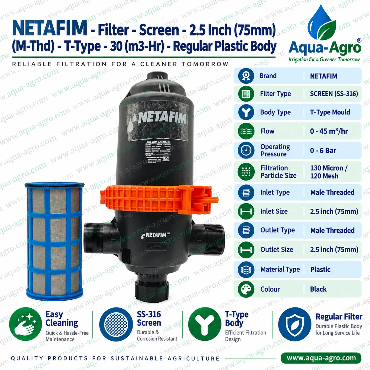 NETAFIM 2.5 inch 75mm T type irrigation screen filter with removable SS316 stainless steel filter element 120 mesh 130 micron filtration 30 m3 per hour rated flow capacity 0 to 6 bar operating pressure male threaded inlet and outlet and durable black plastic body with orange locking ring for agricultural irrigation water filtration
