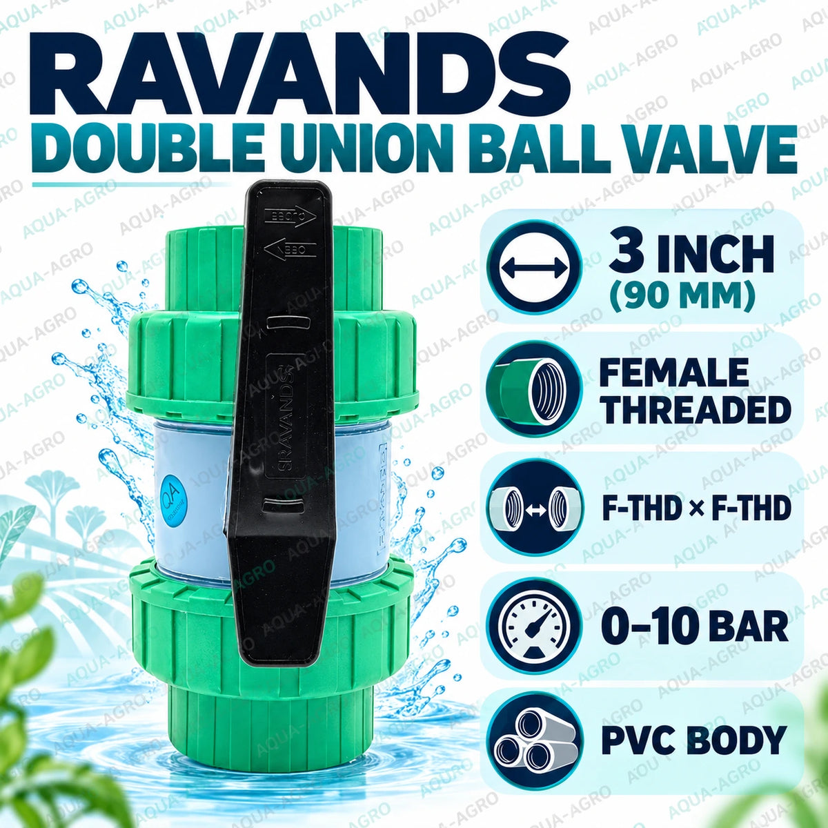 RAVANDS 3 inch 90 mm PVC double union ball valve with green removable union fittings black lever handle light blue PVC body female threaded inlet and outlet and 0 to 10 bar pressure rating for agricultural irrigation and water flow control systems